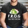 Frog Fully Rely On God Toad Catcher 2022 Shirt