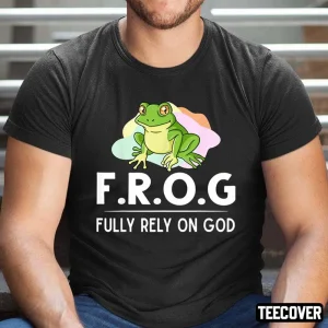 Frog Fully Rely On God Toad Catcher 2022 Shirt