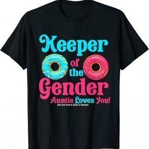 Gender Keeper Auntie Donuts Lover Gender Reveal Idea 2022 Shirt