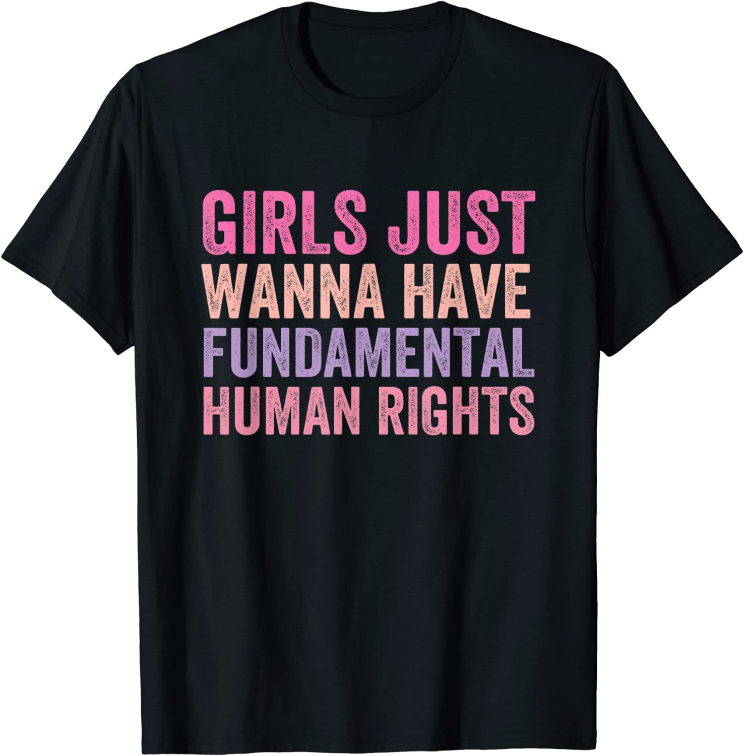 Girls Just Wanna Have Fundamental Rights Fun Girls Justice 2022 Shirt