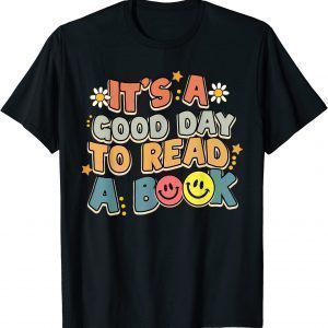 Groovy It's Good Day To Read Book Library Reading Lovers 2022 Shirt