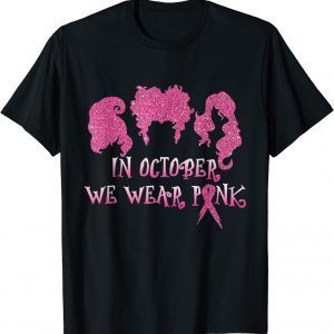 Halloween Hocus In October We Wear Pink Breast Cancer Po Cus Tee Shirt