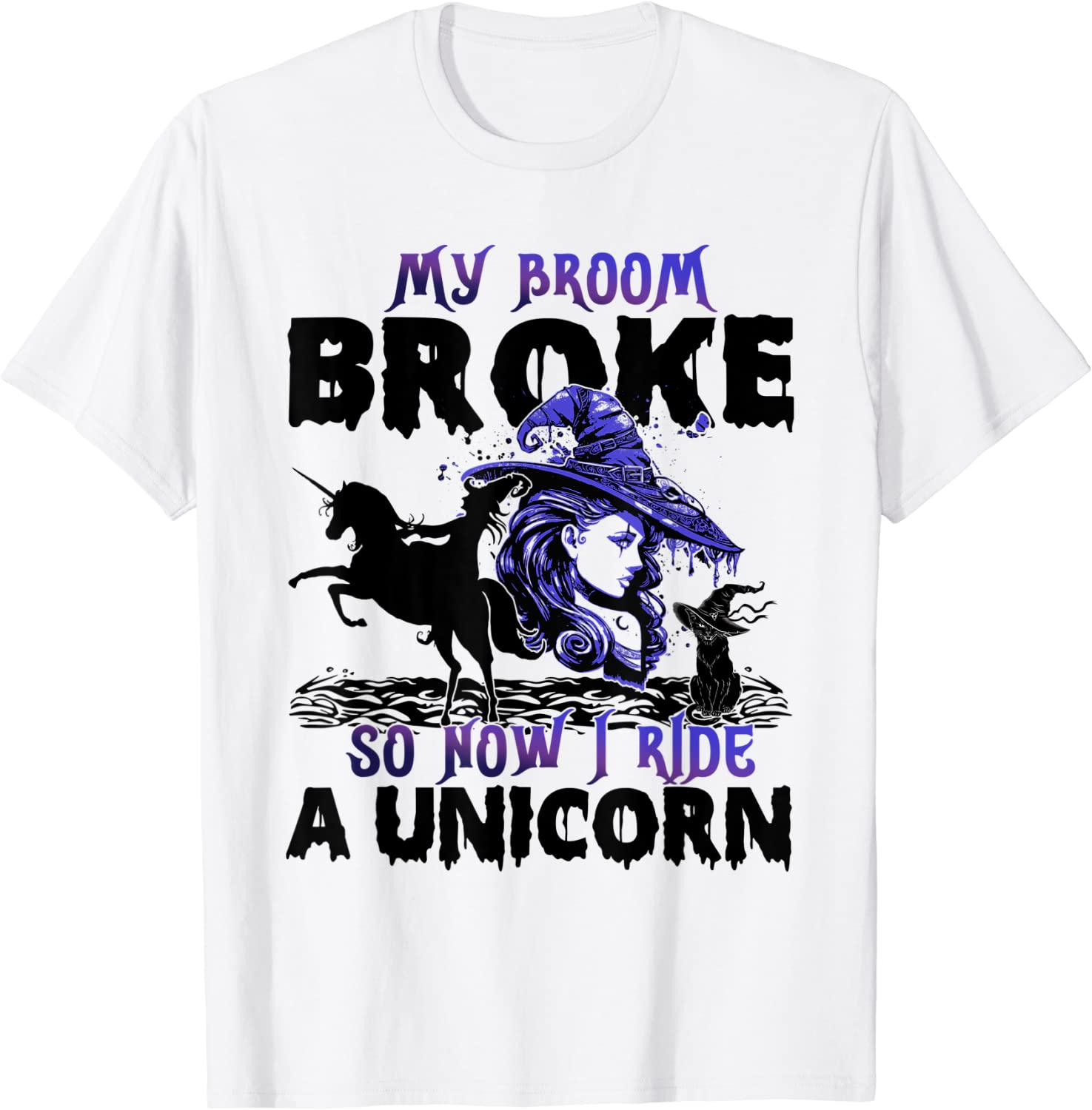 Halloween My Broom Broke So Now I Ride A Unicorn 2022 Shirt