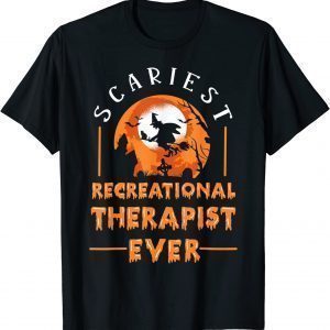 Halloween Scariest Recreational Therapist 2022 Shirt