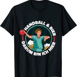 Handball & Bier Dum Ich Here Handball Game T-Shirt