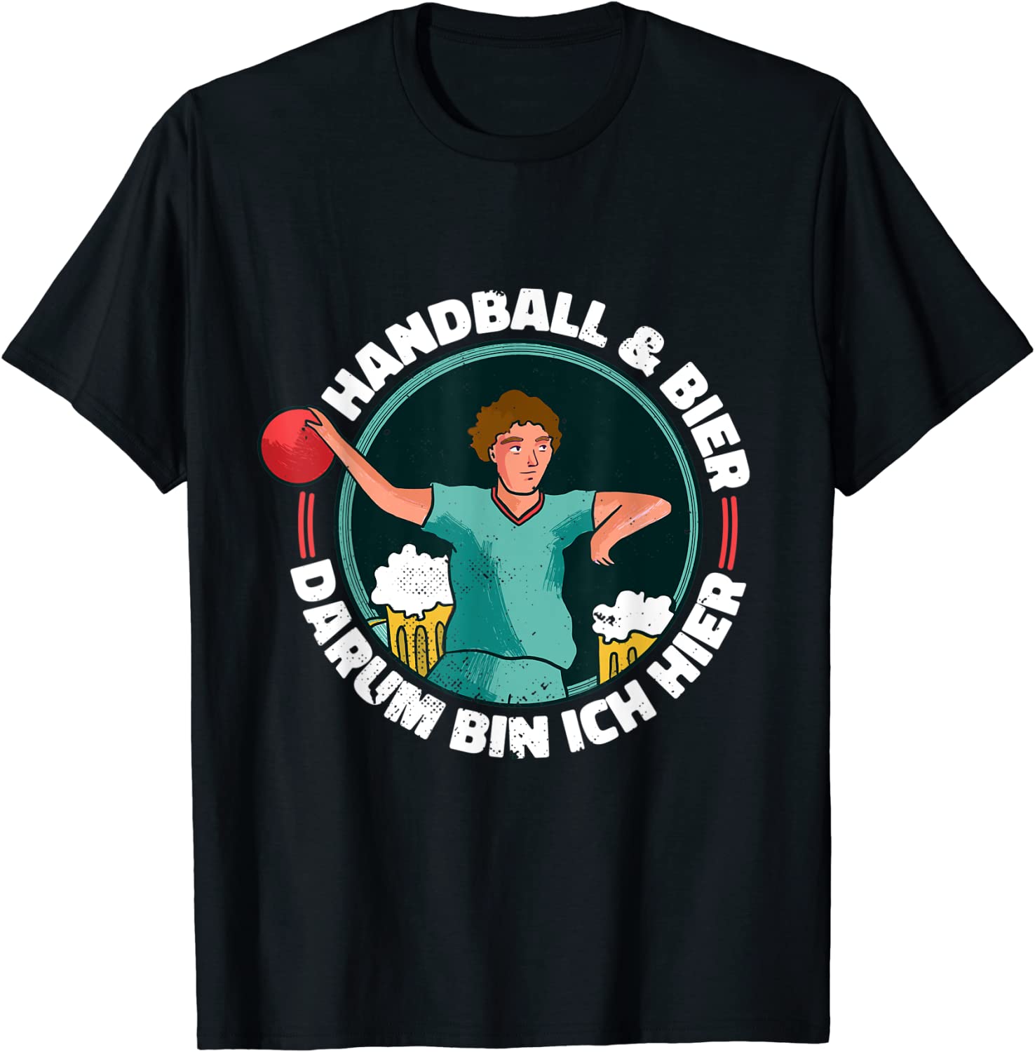 Handball & Bier Dum Ich Here Handball Game T-Shirt