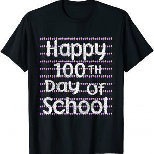 Happy 100th day of School Students Teachers 2022 Shirt