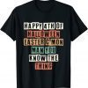 Happy 4th Of Halloween Easter C'mon Man You Know The Thing Classic Shirt