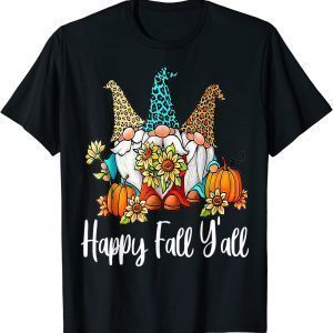 Happy Fall Y'all Gnome Leopard Pumpkin Autumn Gnomes 2022 Shirt