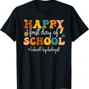 Happy First day of School School Psychologist Back to School T-Shirt