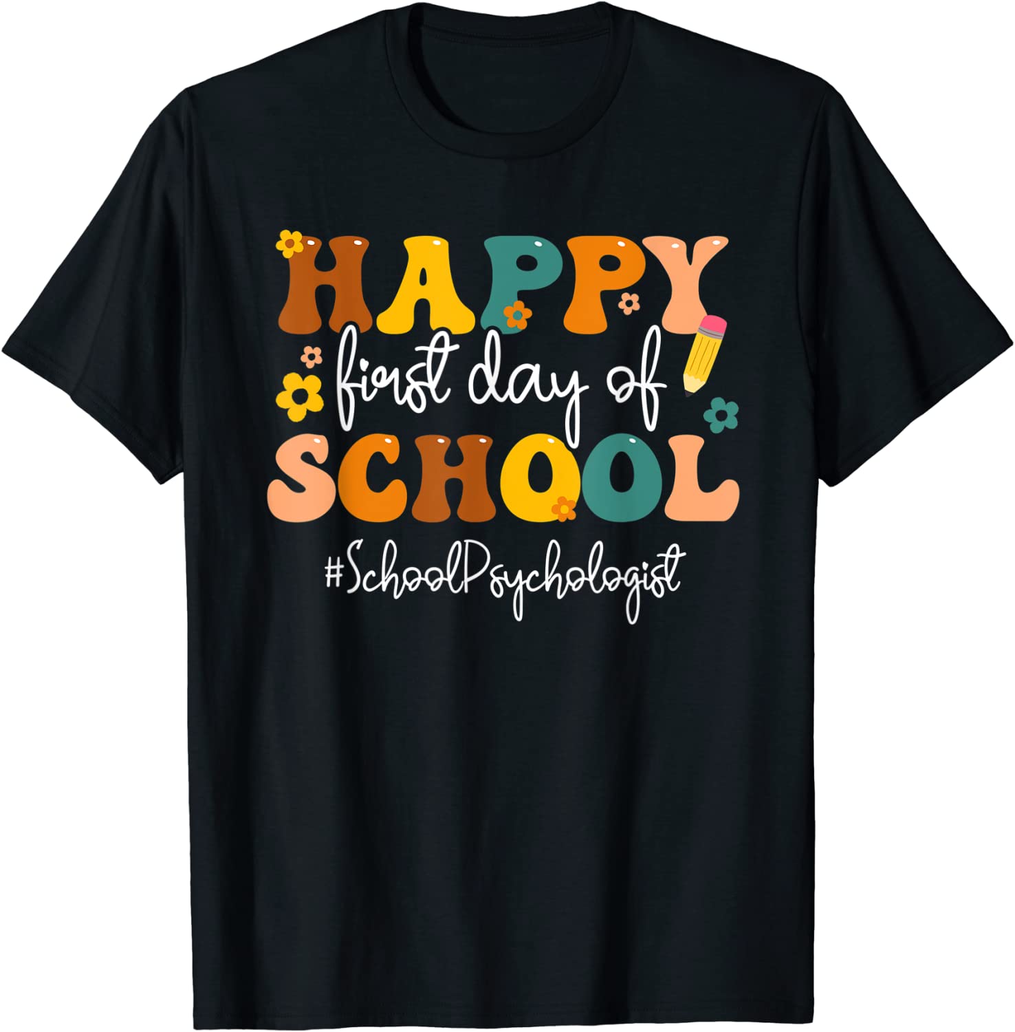 Happy First day of School School Psychologist Back to School T-Shirt