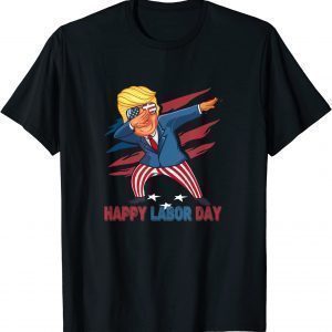 Happy Labor Day Trump Dabbing American Flag 2022 Shirt