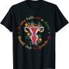 He Who Hath No Uterus Shall Shut The Fcketh Up. Fallopians 2022 Shirt