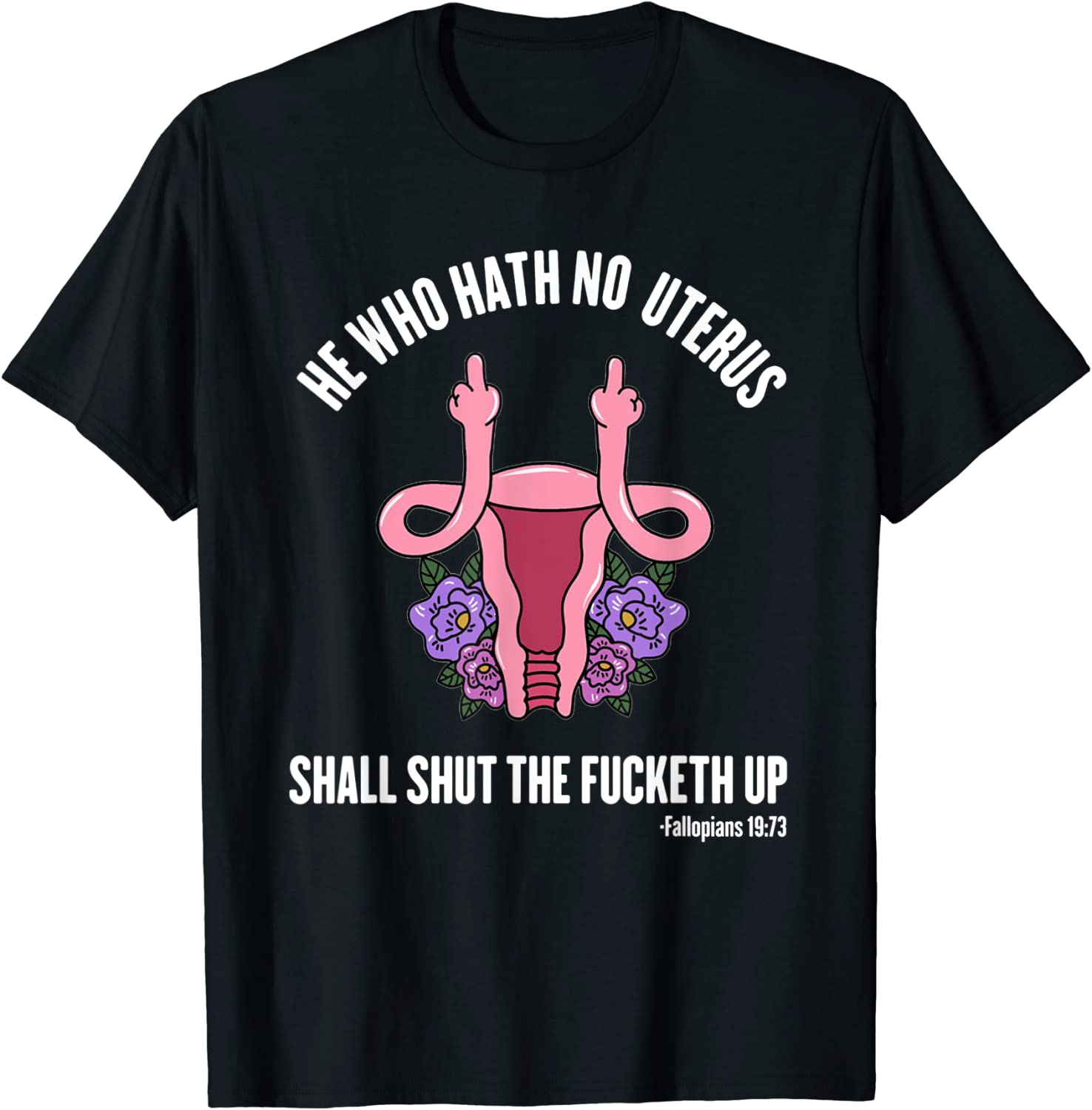 He Who Hath No Uterus should STFU He Who Hath Uterus Classic Shirt