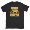 Heinz Field Forever Pittsburgh Football Classic Shirt