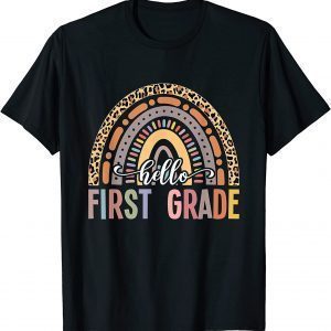 Hello First Grade Leopard Rainbow Back To School Teacher 2022 Shirt