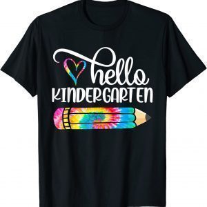 Hello Kindergarten Tie Dye Pencil First Day Of School Classic Shirt
