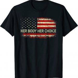 Her Body Her Choice American US Flag Reproductive Rights T-Shirt