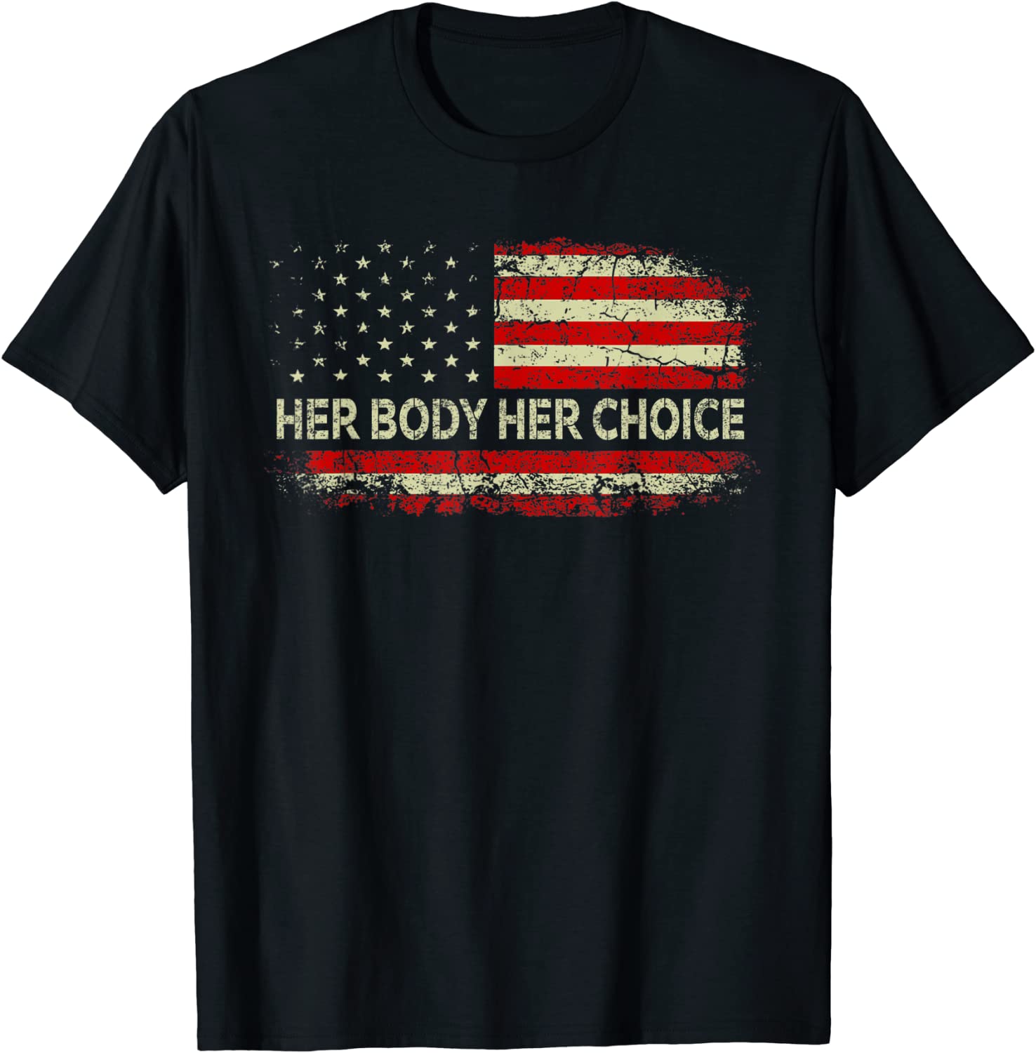 Her Body Her Choice American US Flag Reproductive Rights T-Shirt