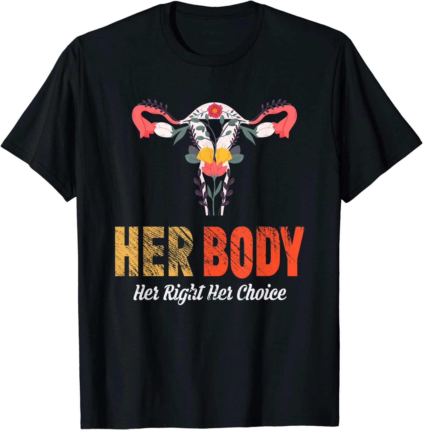 Her Body Her Right Her Choice 2022 Shirt
