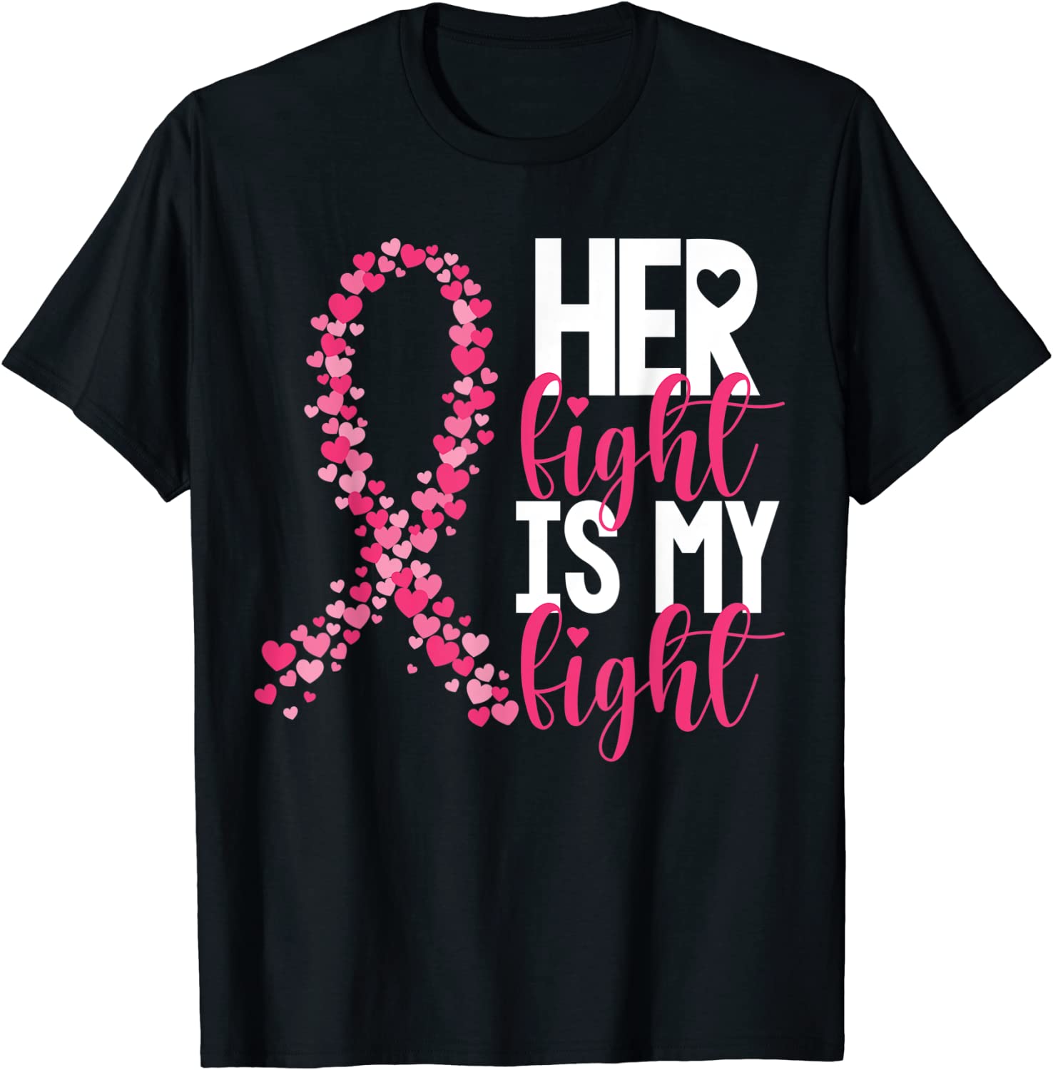 Her Fight Is My Fight Warrior Pink Ribbon Breast Cancer 2022 Shirt 