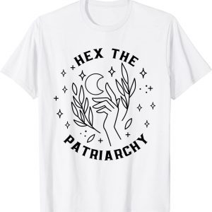Hex The Patriarchy Feminist Witch 2022 Shirt