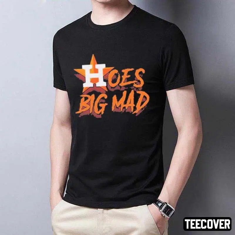 Hoes Mad Astros 2022 Shirt