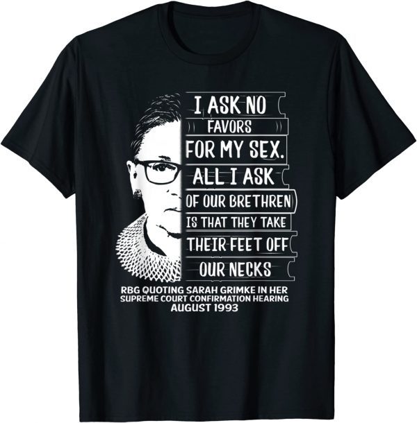 I Ask No Favor For My Sex Feminist Women Rights 2022 Shirt