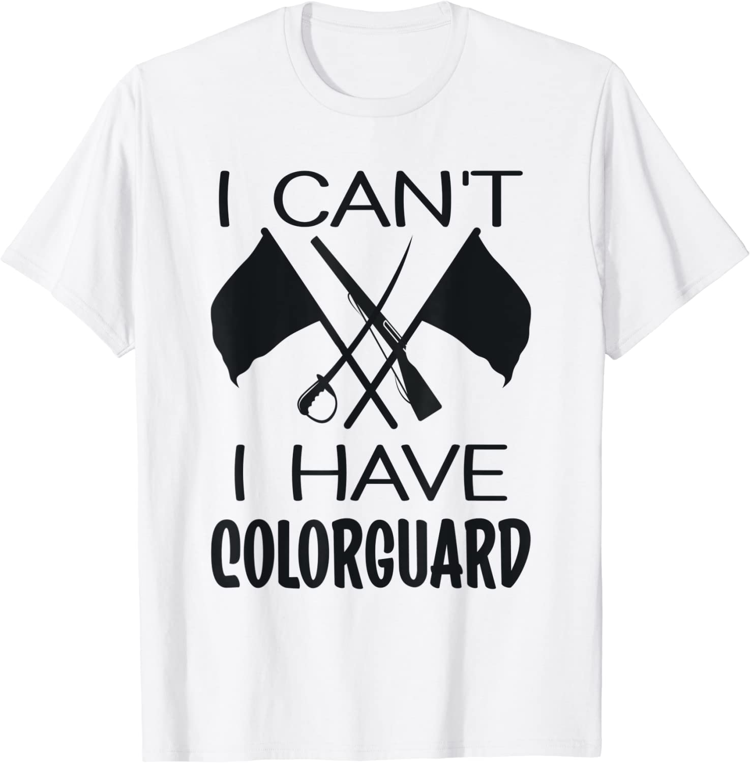 I Can't I have ColorGuard 2022 Shirt