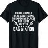 I Don't Usually Brag About Going To Expensive Places 2022 Shirt