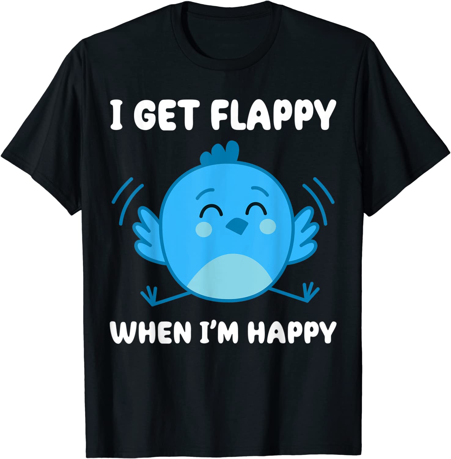 I Get Flappy When I'm Happy Autism Awareness Day 2022 Shirt
