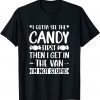 I Gotta See The Candy First I'm Not Stupid Halloween 2022 Shirt