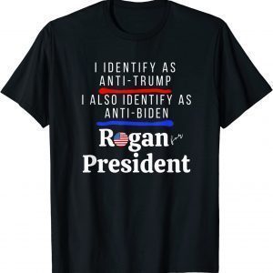 I Identify as Anti-Trump Anti-Biden Pro Rogan for President Classic Shirt
