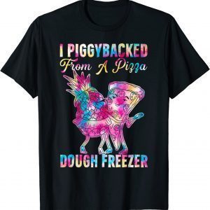 I Piggybacked From A Pizza Dough Freezer Dancing Pineapple Classic Shirt