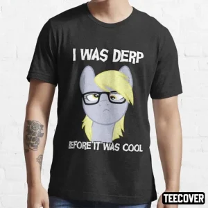 I Was Derp Before It Was Cool Classic Shirt