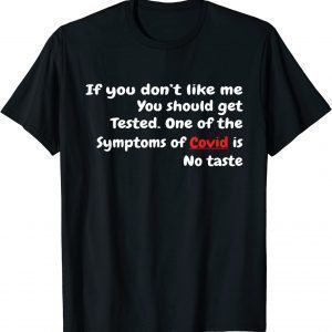 If you don’t like me You should get tested COVID-19 Ageusia 2022 Shirt