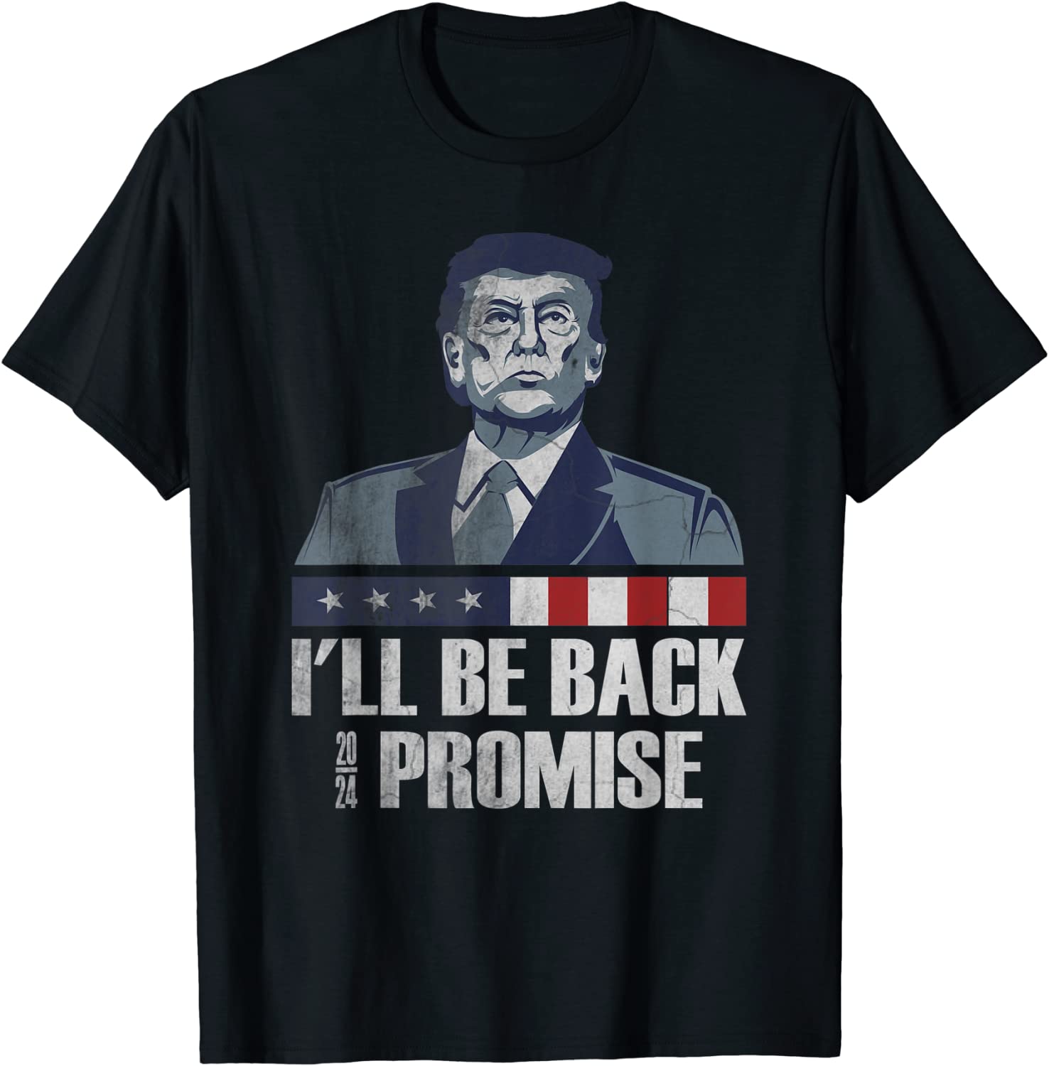 I’ll Be Back Donald Trump 2024 I promise Classic Shirt