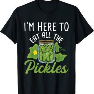 I'm Here To Eat All the Pickles - Pickle Cucumber Vegetarian Classic Shirt