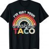 I’m Not Your Breakfast Taco Jill Biden Latino Tacos Meme 2022 Shirt
