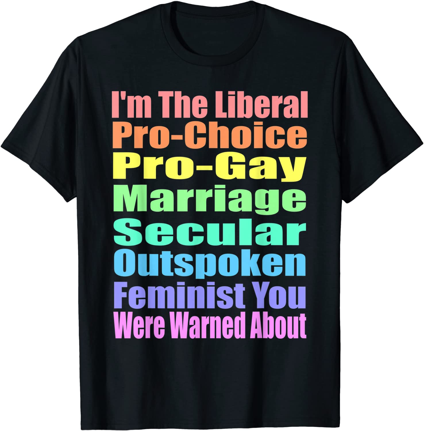 I'm The Liberal Pro-Choice You Were Warned About Pro-choice 2022 Shirt