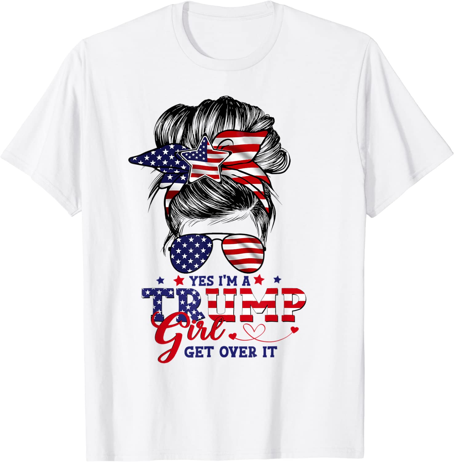 I'm Trump Girl Get Over It US Flag Girl Republican 4th July 2022 Shirt
