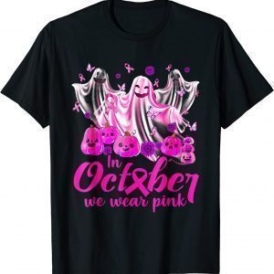 In October We Wear Pink Ghosts & Pumpkins For Breast Cancer 2022 Shirt