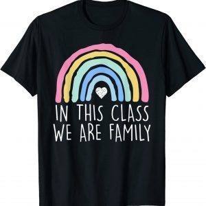 In This Class We Are Family Student Teacher Back To School 2022 Shirt
