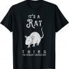 It's A Rat Thing Rat Mouse Lover Cute Mice Classic ShirtIt's A Rat Thing Rat Mouse Lover Cute Mice Classic Shirt