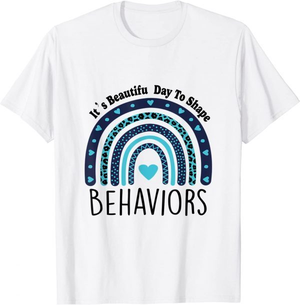 It's Beautiful Day To Shape Behaviors ABA Therapist Rainbow Classic Shirt