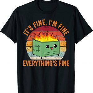 Its Fine Im Fine Everythings Fine Classic Shirt