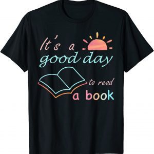 It's Good Day To Read Book 2022 Shirt