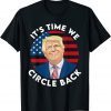 It’s Time We Circle Back Pro Trump 2024 Limited Shirt