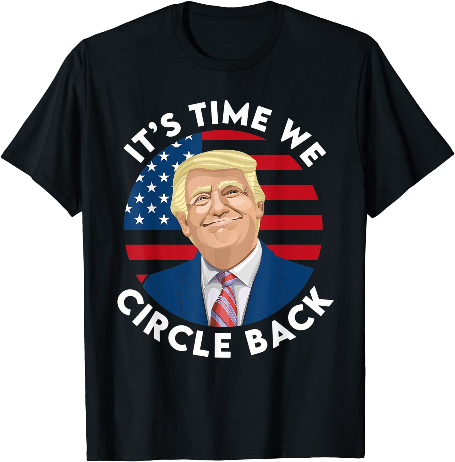 It’s Time We Circle Back Pro Trump 2024 Limited Shirt