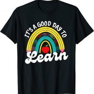 It's a Good Day to Learn Rainbow Back To School Teacher Classic Shirt